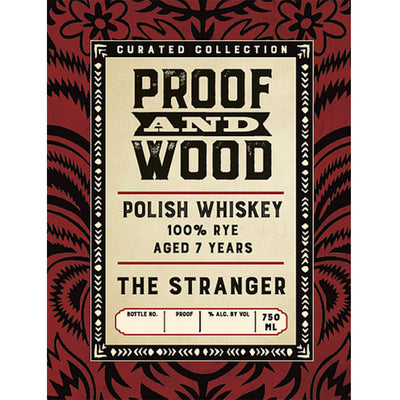 Proof and Wood The Stranger Polish Rye Whiskey 7 Year - Available at Wooden Cork